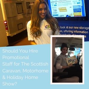 Should you hire promotional staff for the Scottish Caravan show