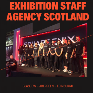 exhibition staffing agency Scotland